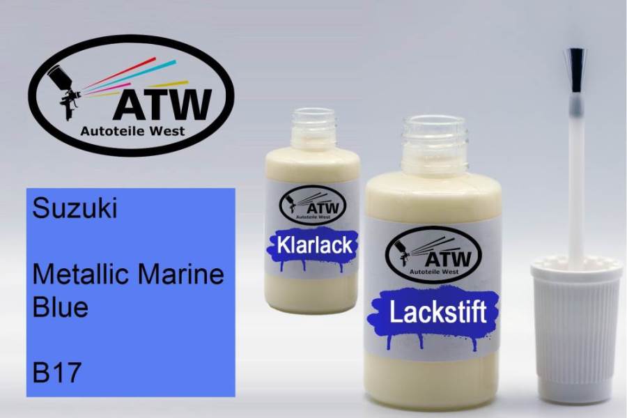 Suzuki, Metallic Marine Blue, B17: 20ml Lackstift + 20ml Klarlack - Set, von ATW Autoteile West.